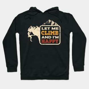 Climbing Rock Climber Climb bouldering hiking Hoodie